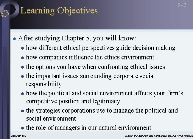 5 -3 Learning Objectives l After studying Chapter 5, you will know: how different