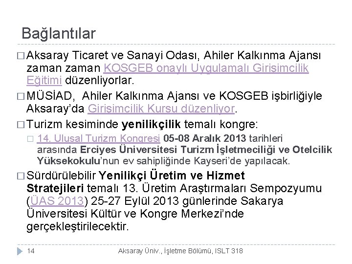 Bağlantılar � Aksaray Ticaret ve Sanayi Odası, Ahiler Kalkınma Ajansı zaman KOSGEB onaylı Uygulamalı