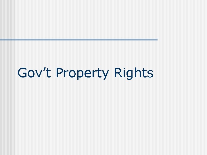 Gov’t Property Rights 