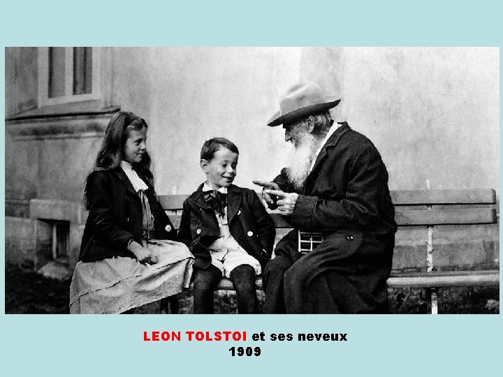 LEON TOLSTOI et ses neveux 1909 