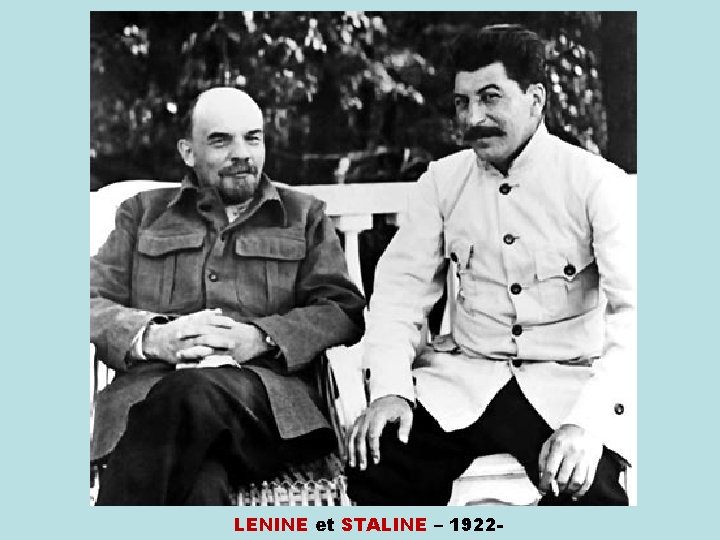 LENINE et STALINE – 1922 - 
