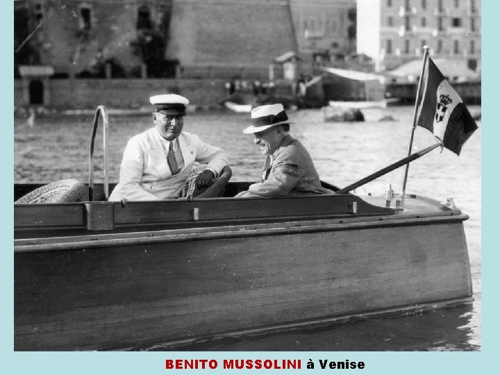 BENITO MUSSOLINI à Venise 
