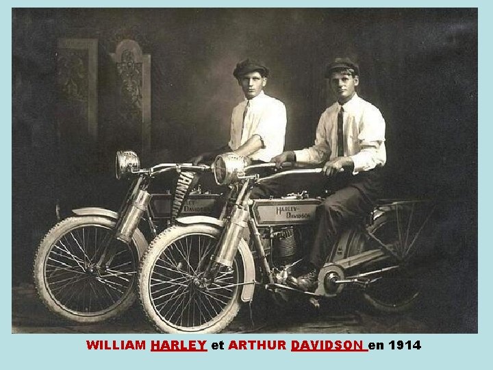 WILLIAM HARLEY et ARTHUR DAVIDSON en 1914 