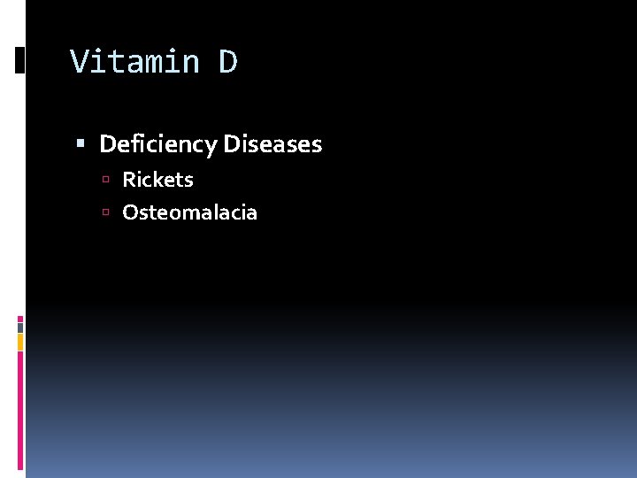 Vitamin D Deficiency Diseases Rickets Osteomalacia 