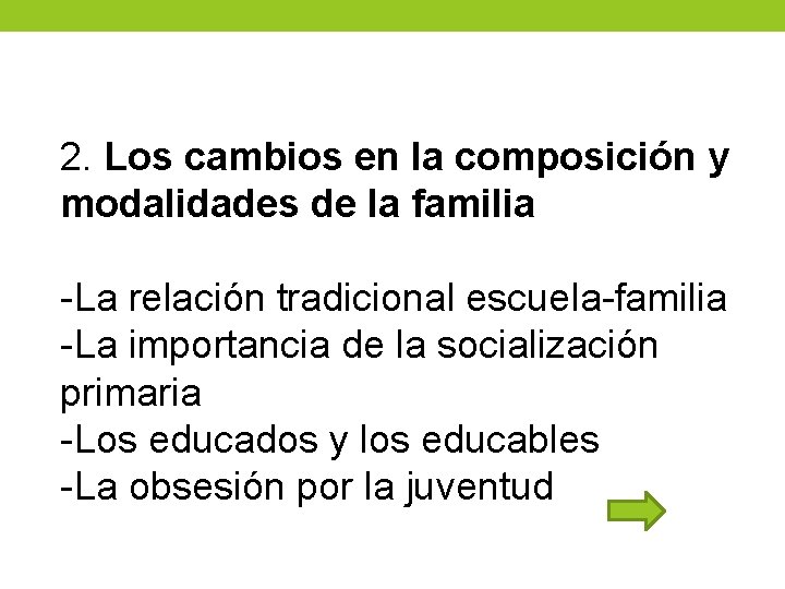 2. Los cambios en la composición y modalidades de la familia -La relación tradicional