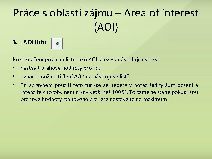 Práce s oblastí zájmu – Area of interest (AOI) 3. AOI listu Pro označení