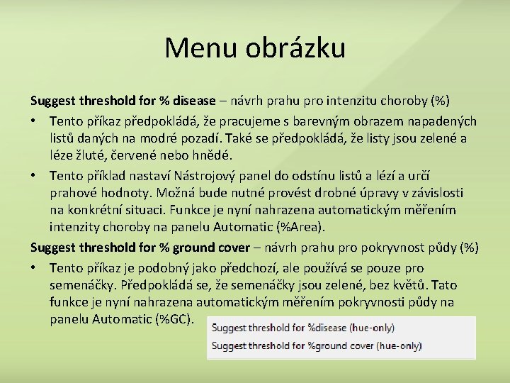 Menu obrázku Suggest threshold for % disease – návrh prahu pro intenzitu choroby (%)