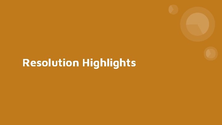 Resolution Highlights 