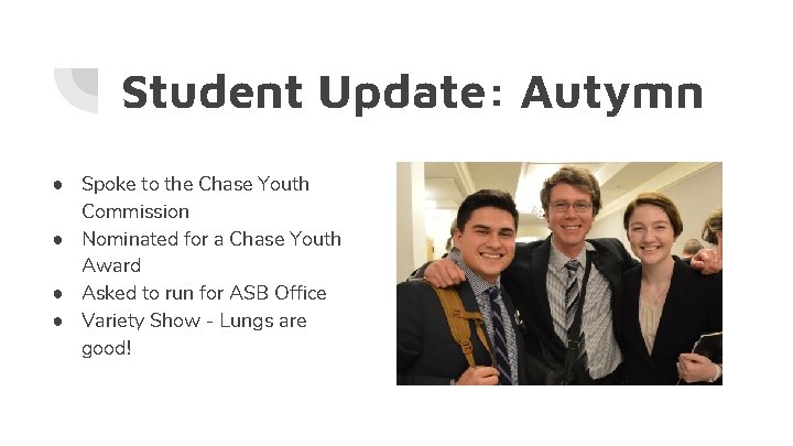 Student Update: Autymn ● Spoke to the Chase Youth Commission ● Nominated for a