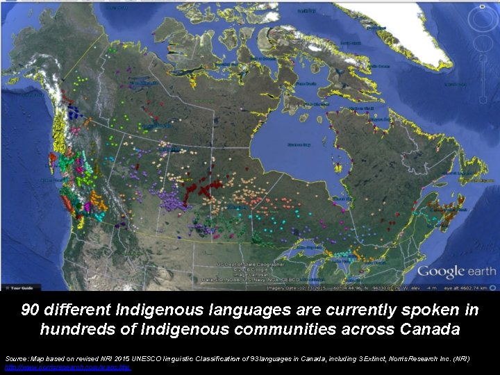 90 different Indigenous languages are currently spoken in hundreds of Indigenous communities across Canada