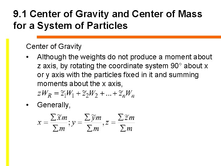 9. 1 Center of Gravity and Center of Mass for a System of Particles