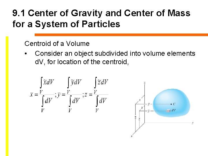 9. 1 Center of Gravity and Center of Mass for a System of Particles