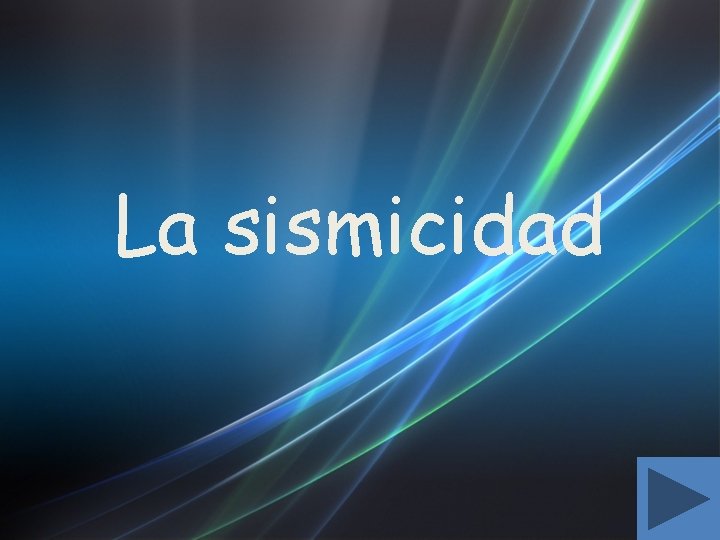 La sismicidad 