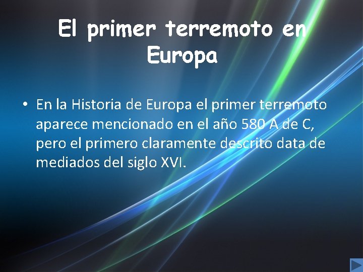 El primer terremoto en Europa • En la Historia de Europa el primer terremoto