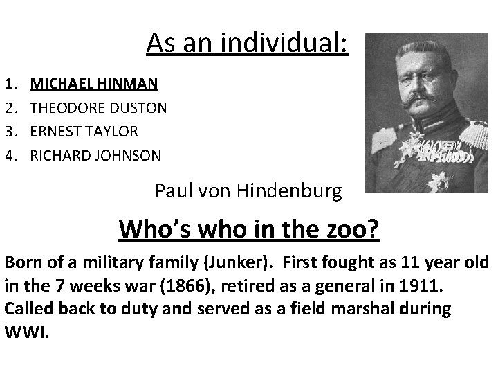 As an individual: 1. 2. 3. 4. MICHAEL HINMAN THEODORE DUSTON ERNEST TAYLOR RICHARD