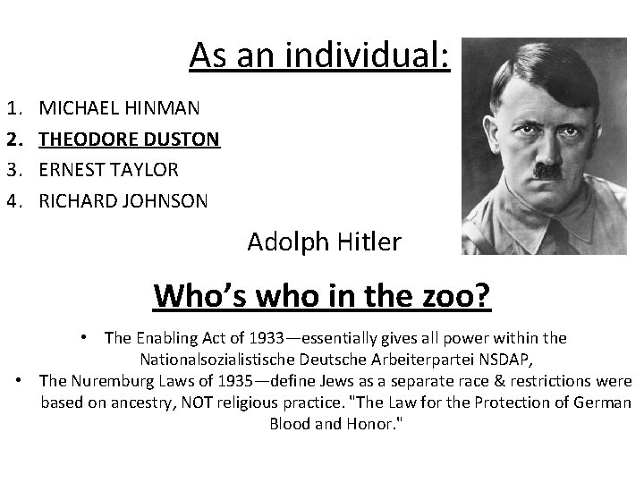As an individual: 1. 2. 3. 4. MICHAEL HINMAN THEODORE DUSTON ERNEST TAYLOR RICHARD