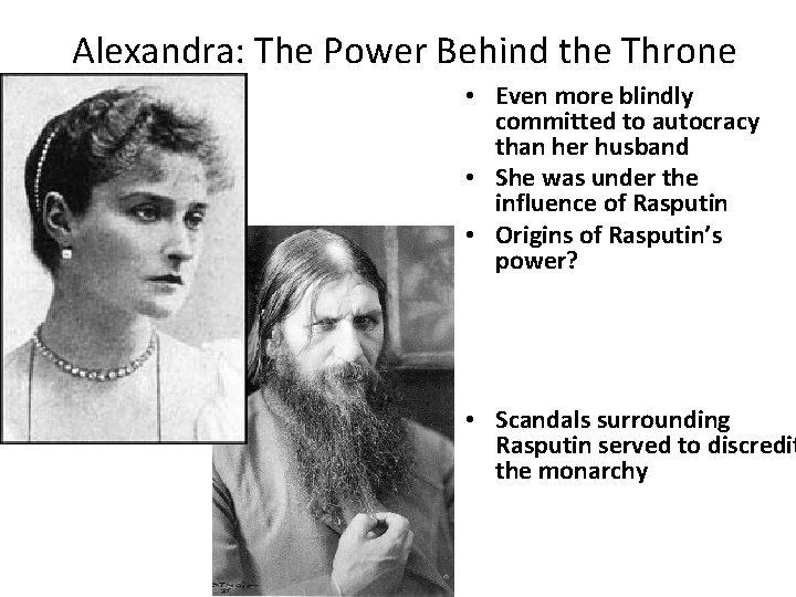 Alexandra: The Power Behind the Throne • Even more blindly committed to autocracy than
