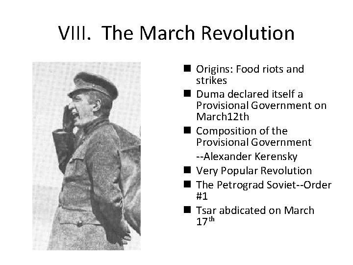 VIII. The March Revolution n Origins: Food riots and strikes n Duma declared itself