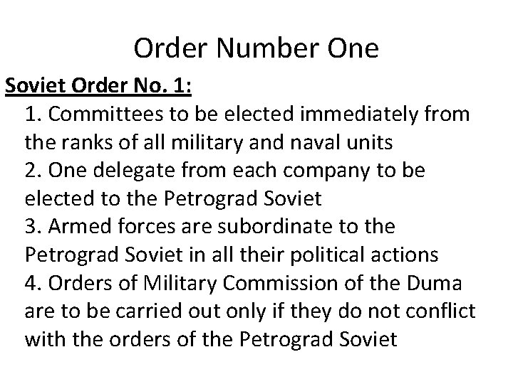 Order Number One Soviet Order No. 1: 1. Committees to be elected immediately from