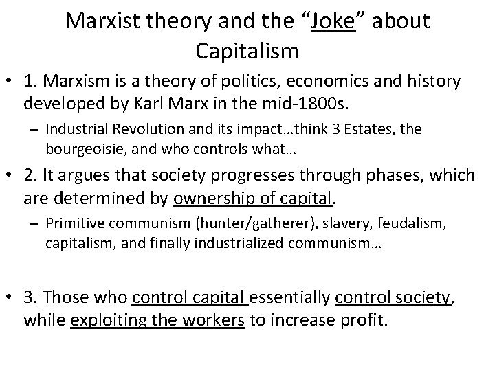 Marxist theory and the “Joke” about Capitalism • 1. Marxism is a theory of