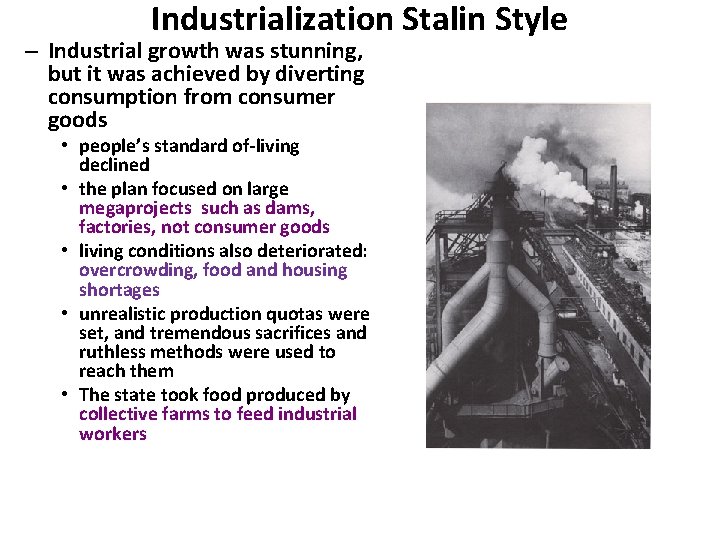 Industrialization Stalin Style – Industrial growth was stunning, but it was achieved by diverting