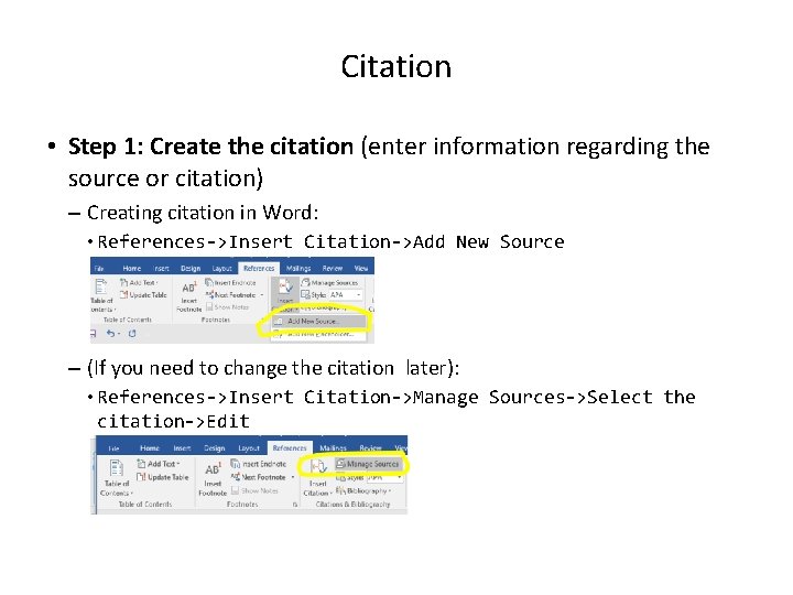 Citation • Step 1: Create the citation (enter information regarding the source or citation)