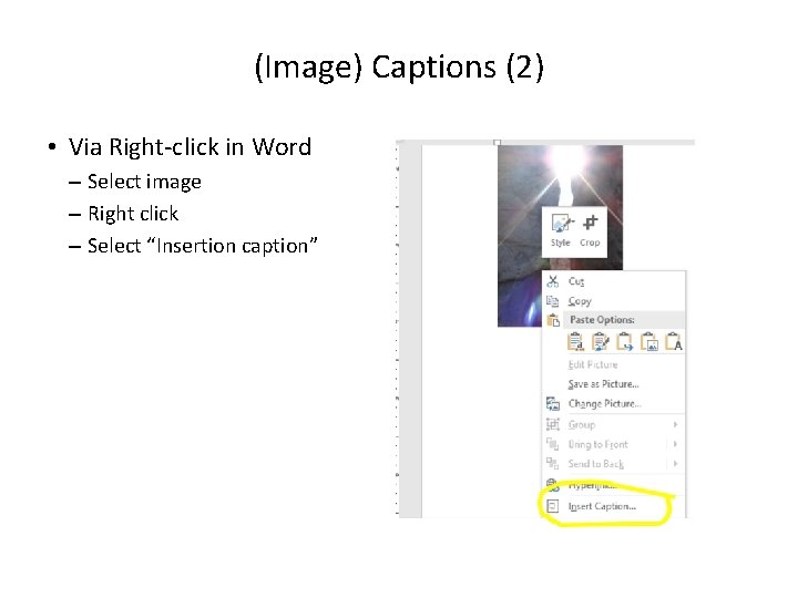 (Image) Captions (2) • Via Right-click in Word – Select image – Right click