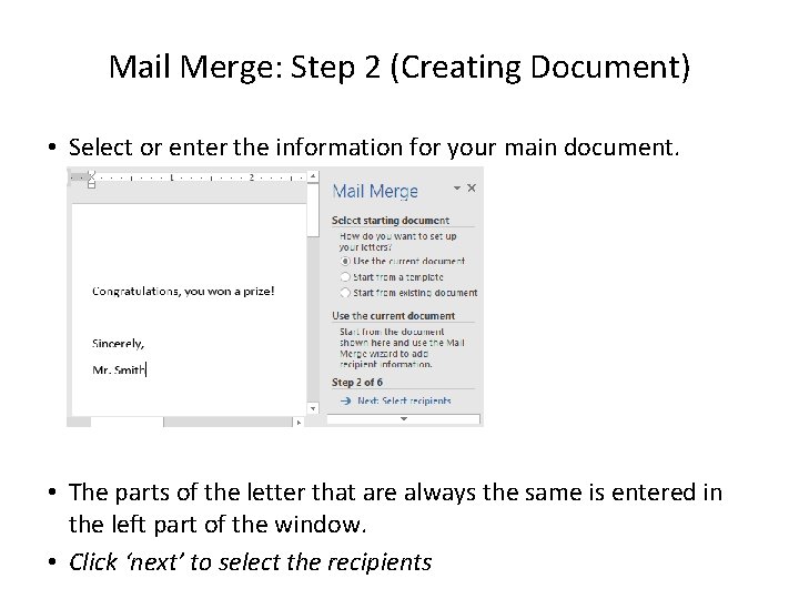 Mail Merge: Step 2 (Creating Document) • Select or enter the information for your