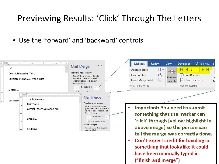 Previewing Results: ‘Click’ Through The Letters • Use the ‘forward’ and ‘backward’ controls •