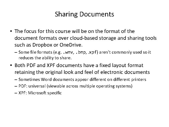 Sharing Documents • The focus for this course will be on the format of