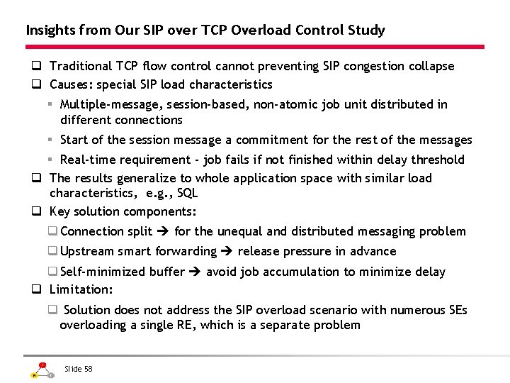 Insights from Our SIP over TCP Overload Control Study q Traditional TCP flow control