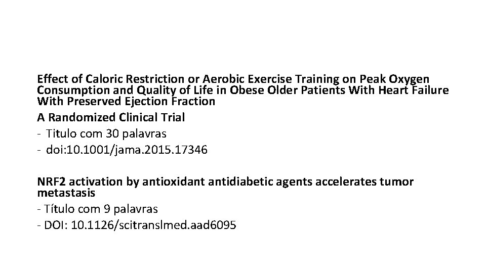 Effect of Caloric Restriction or Aerobic Exercise Training on Peak Oxygen Consumption and Quality