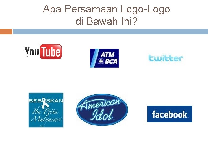 Apa Persamaan Logo-Logo di Bawah Ini? 