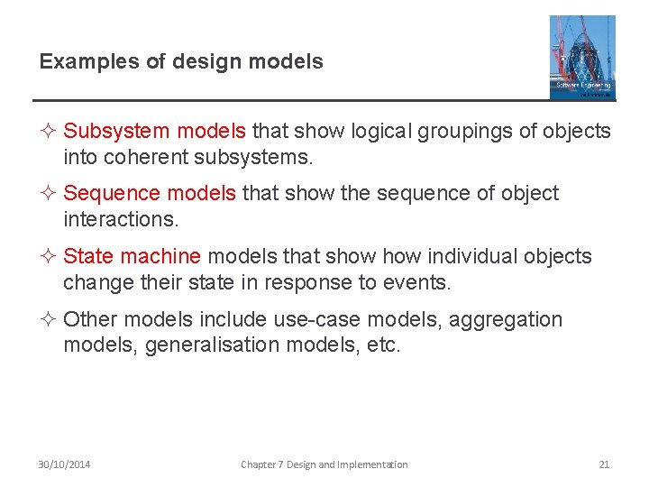 Examples of design models ² Subsystem models that show logical groupings of objects into Examples of design models ² Subsystem models that show logical groupings of objects into