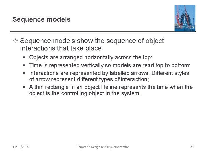 Sequence models ² Sequence models show the sequence of object interactions that take place Sequence models ² Sequence models show the sequence of object interactions that take place
