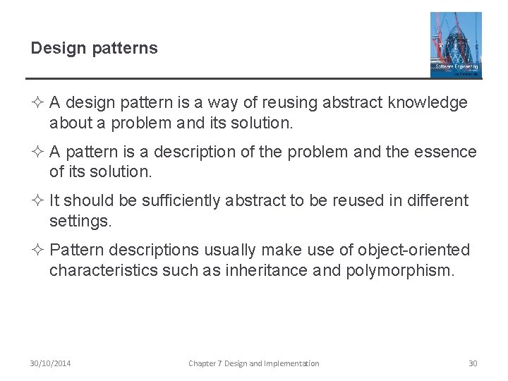Design patterns ² A design pattern is a way of reusing abstract knowledge about Design patterns ² A design pattern is a way of reusing abstract knowledge about
