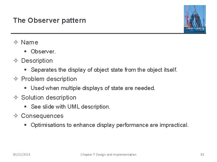 The Observer pattern ² Name § Observer. ² Description § Separates the display of The Observer pattern ² Name § Observer. ² Description § Separates the display of