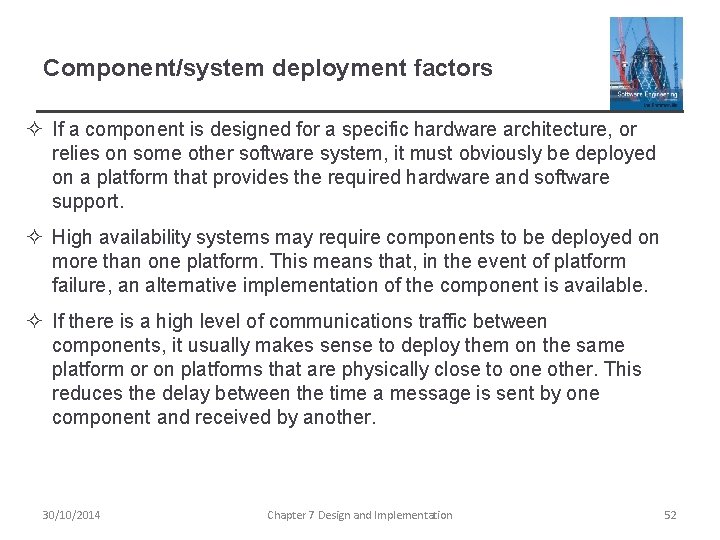 Component/system deployment factors ² If a component is designed for a specific hardware architecture, Component/system deployment factors ² If a component is designed for a specific hardware architecture,