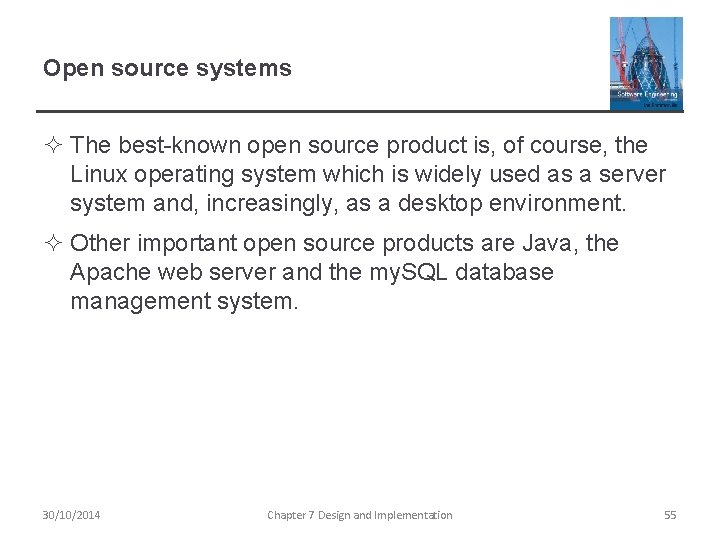 Open source systems ² The best-known open source product is, of course, the Linux Open source systems ² The best-known open source product is, of course, the Linux
