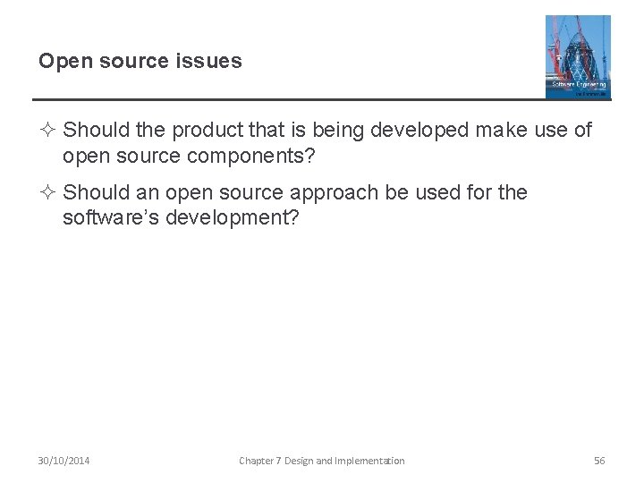 Open source issues ² Should the product that is being developed make use of Open source issues ² Should the product that is being developed make use of