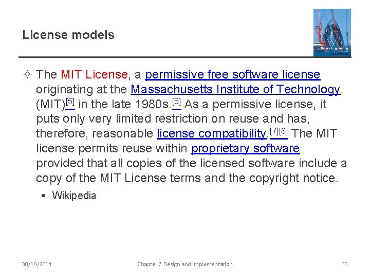 License models ² The MIT License, a permissive free software license originating at the License models ² The MIT License, a permissive free software license originating at the