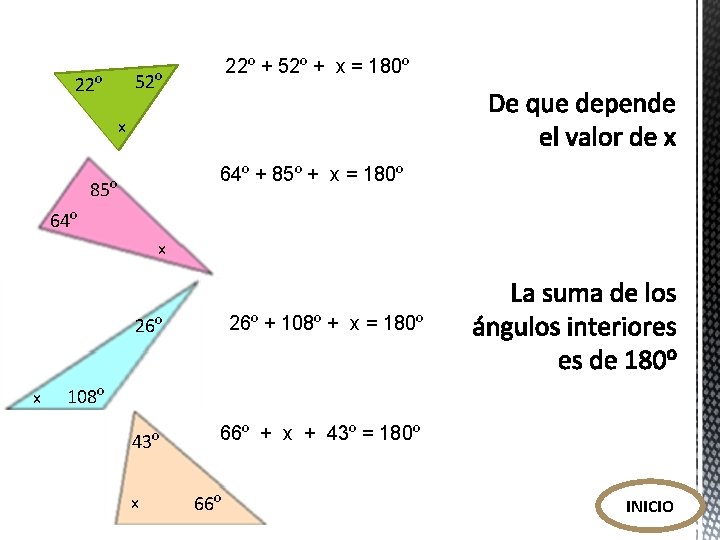 22º + 52º + x = 180º 52º 22º x 64º + 85º + 22º + 52º + x = 180º 52º 22º x 64º + 85º +