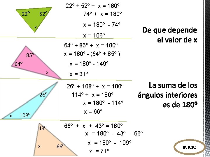 22º + 52º + x = 180º 74º + x = 180º 52º x 22º + 52º + x = 180º 74º + x = 180º 52º x
