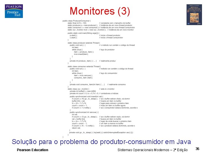 Monitores (3) Solução para o problema do produtor-consumidor em Java Pearson Education Sistemas Operacionais