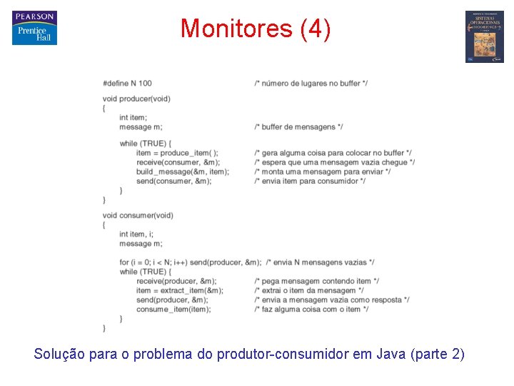 Monitores (4) Solução para o problema do produtor-consumidor em Java (parte 2) Pearson Education