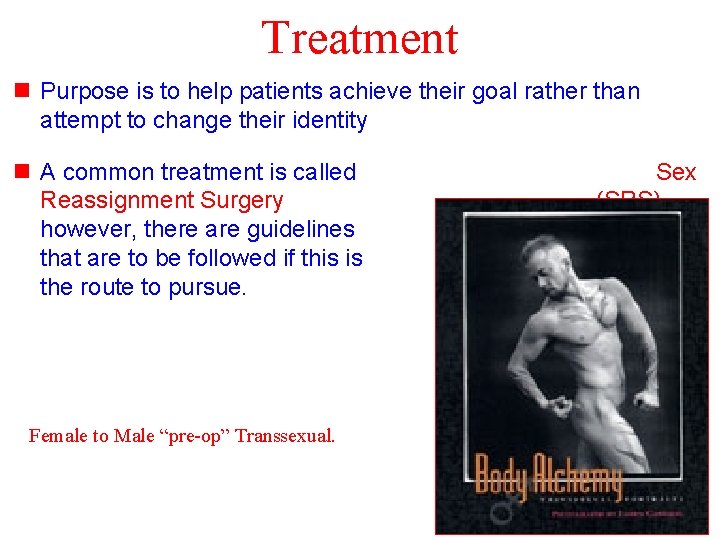 Treatment n Purpose is to help patients achieve their goal rather than attempt to