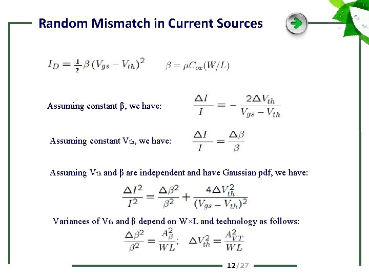 Random Mismatch in Current Sources Assuming constant β, we have: Assuming constant Vth, we