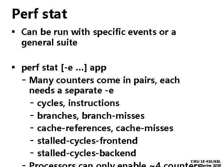 Perf stat ▪ Can be run with specific events or a general suite ▪