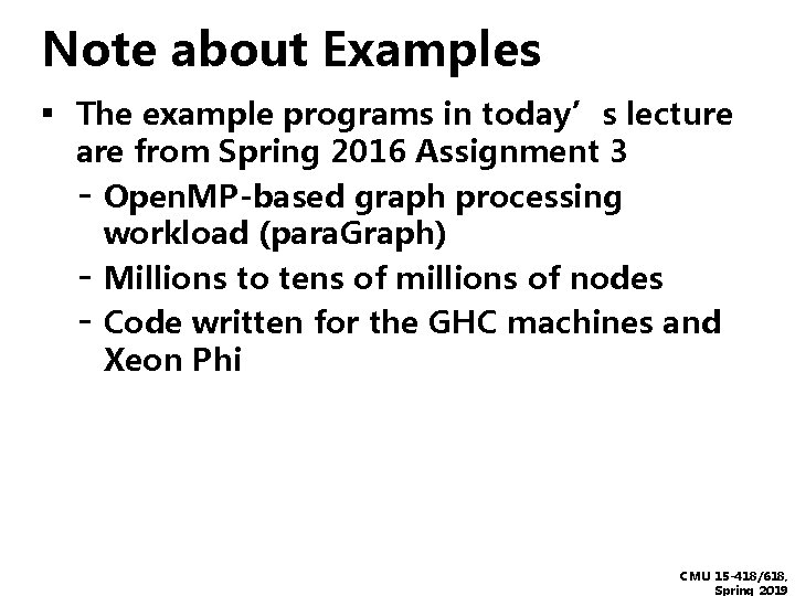 Note about Examples ▪ The example programs in today’s lecture are from Spring 2016