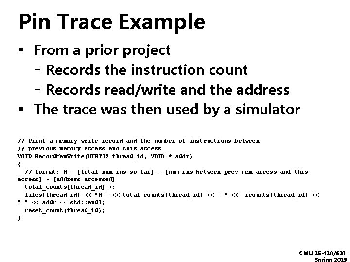Pin Trace Example ▪ From a prior project - Records the instruction count -